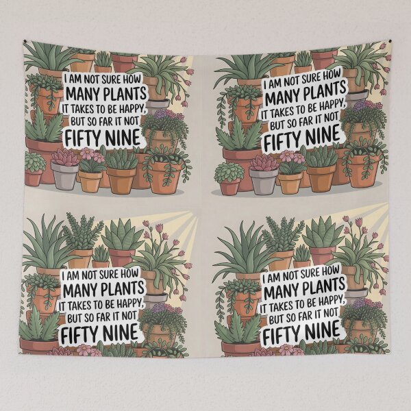 Item preview, I Am Not Sure How Many Plants It Takes to Be Happy, But So Far It’s Not Fifty-Nine – Funny Plant Lover Design designed and sold by EmeraldeaArt.