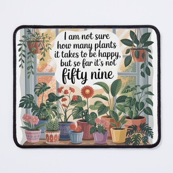 Item preview, I Am Not Sure How Many Plants It Takes to Be Happy, But So Far It’s Not Fifty-Nine – Plant Lover Quote on Window Sill designed and sold by EmeraldeaArt.