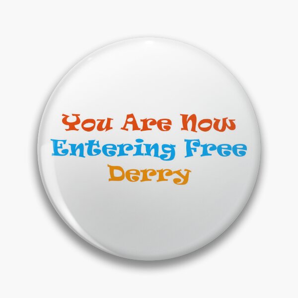 Item preview, You Are Now Entering Free Derry designed and sold by Apex Designs.