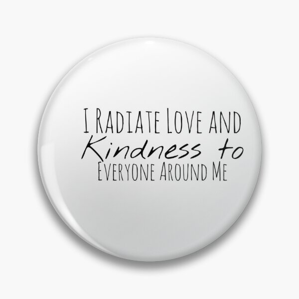 Item preview, I Radiate Love and Kindness to Everyone Around Me – Love Affirmation designed and sold by Camila  Ardila.