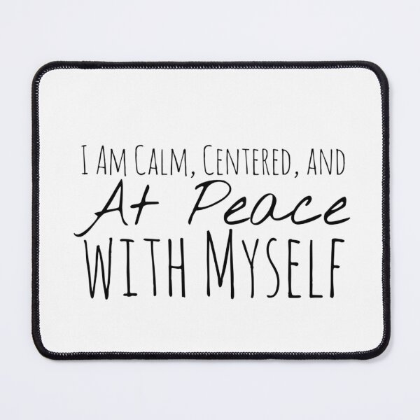 Item preview, I Am Calm, Centered, and At Peace with Myself – Peace Affirmation designed and sold by Camila  Ardila.