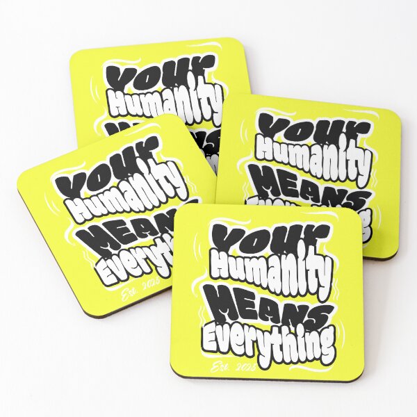 Item preview, Your Humanity Means Everything designed and sold by KuronoDesigns.
