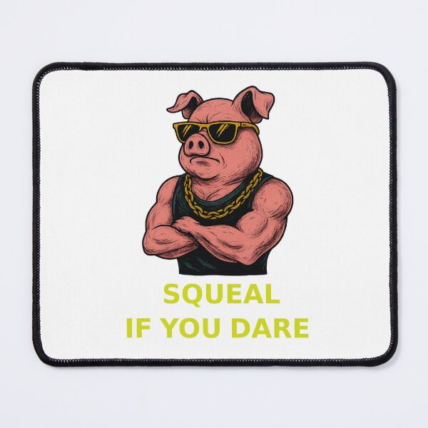Item preview, Squeal if you dare designed and sold by Mjonkey.