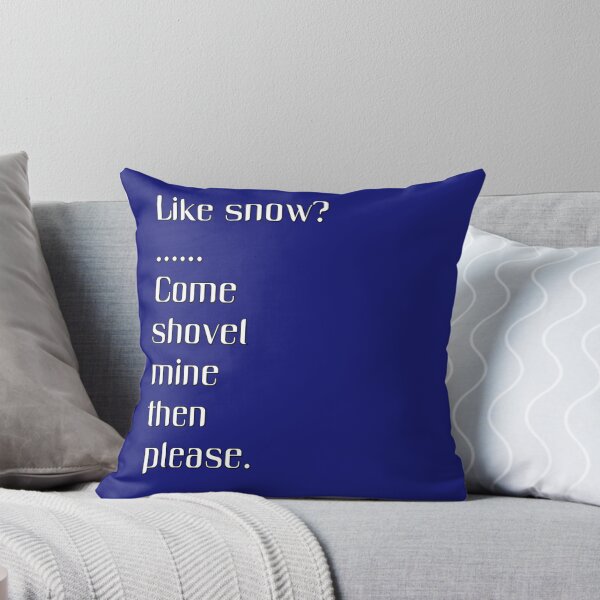 Item preview, Like snow? ... Come shovel mine then please. designed and sold by DianeBP.