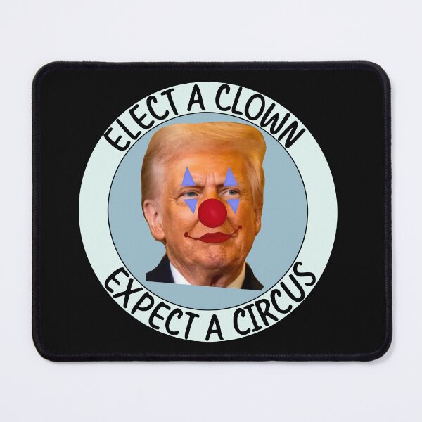 Item preview, Elect a Clown Expect a circus designed and sold by WrensDgtDesigns.