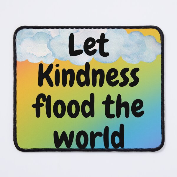 Item preview, Let kindness flood the World designed and sold by Artbydekloe.