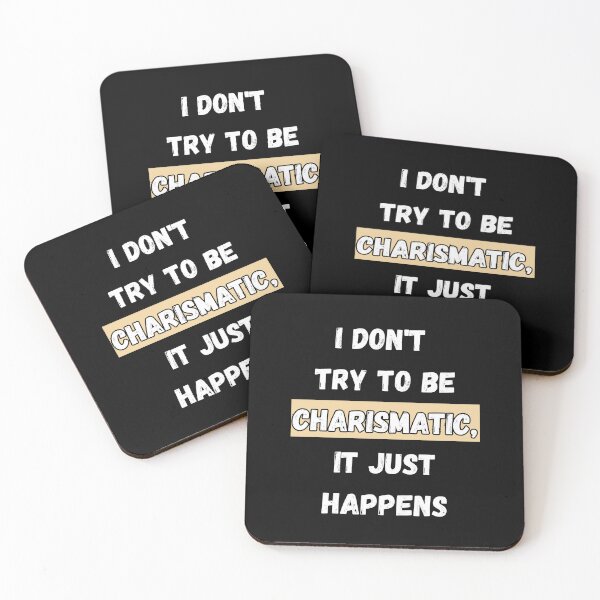 Item preview, I Don't Try To Be Charismatic, It Just Happens designed and sold by signshirtz.