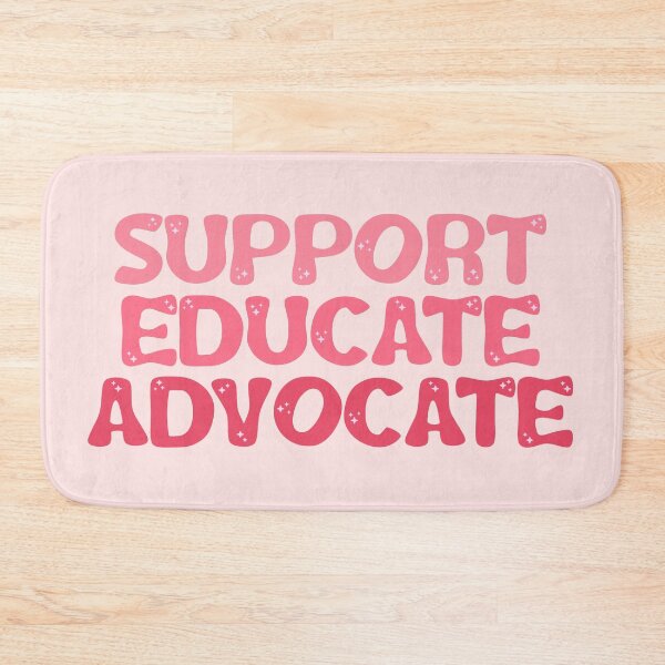 Item preview, Pink Support Educate Advocate designed and sold by Lydia.Create.