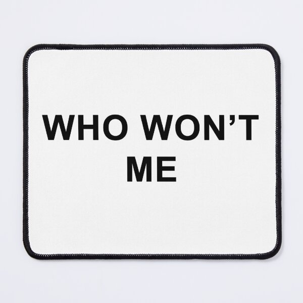 Item preview, Who won't me designed and sold by zayurh.