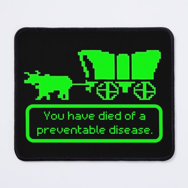 Item preview, You Have Died of a Preventable Disease designed and sold by ThievingNargles.