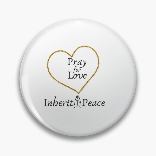 Item preview, Pray For Love Inherit Peace designed and sold by  Love and Inspirational Designs by Annemay.
