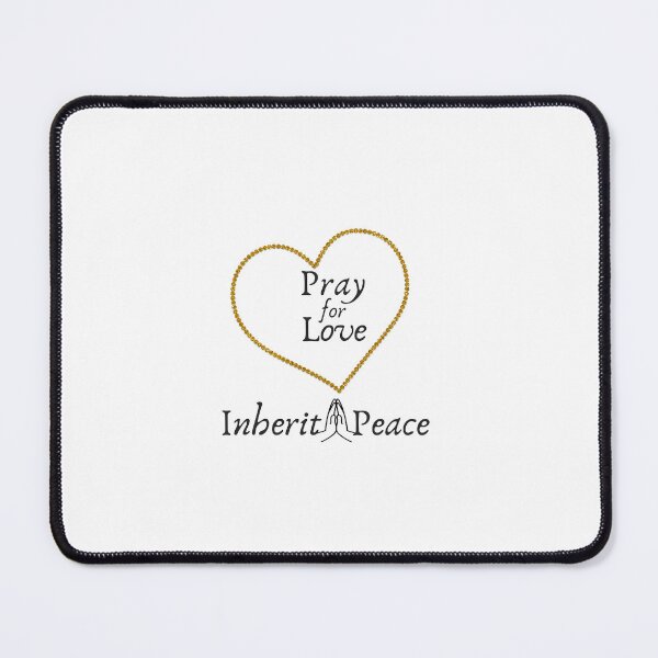 Item preview, Pray For Love Inherit Peace designed and sold by  Love and Inspirational Designs by Annemay.