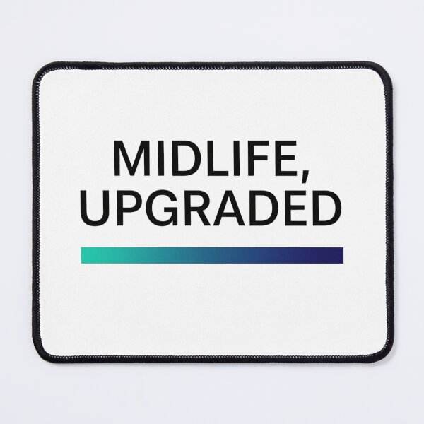 Item preview, Midlife, Upgraded – Empowering Quote Design designed and sold by Lorets-Designs.
