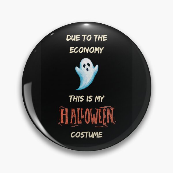 Item preview, Due to the Economy, This is My Halloween Costume designed and sold by Planet Agora.