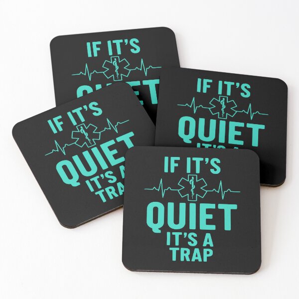 Item preview, If It’s Quiet It’s A Trap – ER Nurse Humor designed and sold by Dago345.