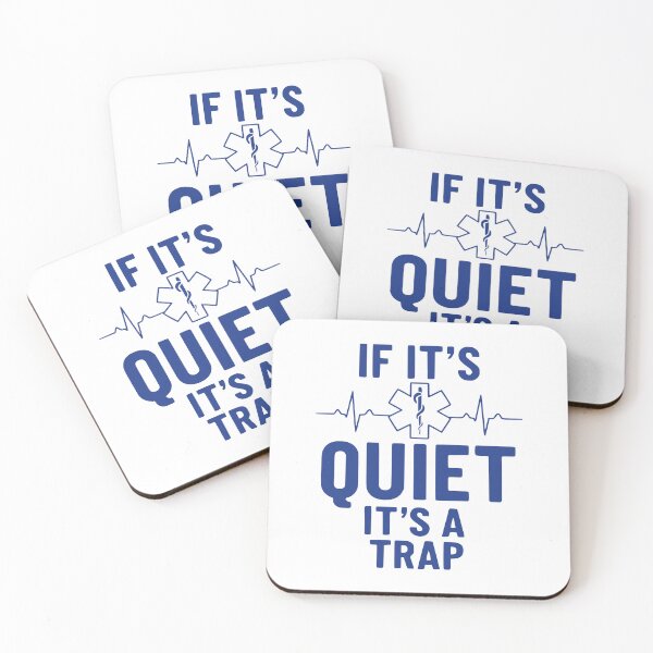 Item preview, If It’s Quiet It’s A Trap – ER Nurse Humor designed and sold by Dago345.
