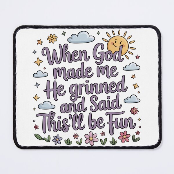 Item preview, when god made me he grinned and said this'll be fun, When God Made Me He Smiled Funny Christian Humor Sticker designed and sold by podlook.