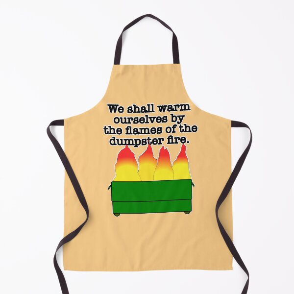 Item preview, We shall warm ourselves by the flames of the dumpster fire designed and sold by mntimg.