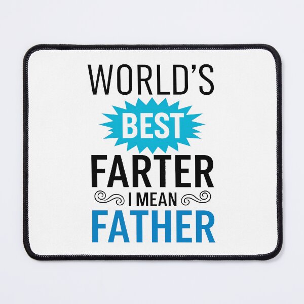 Item preview, World’s Best Farter I Mean Father – Spreader of Laughs and Gas designed and sold by SkeletonsDanger.