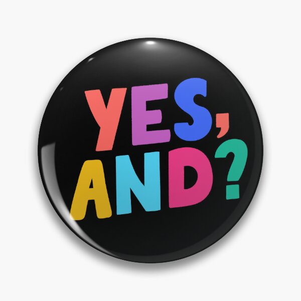 Item preview, Yes and? designed and sold by VeryEnglishGent.