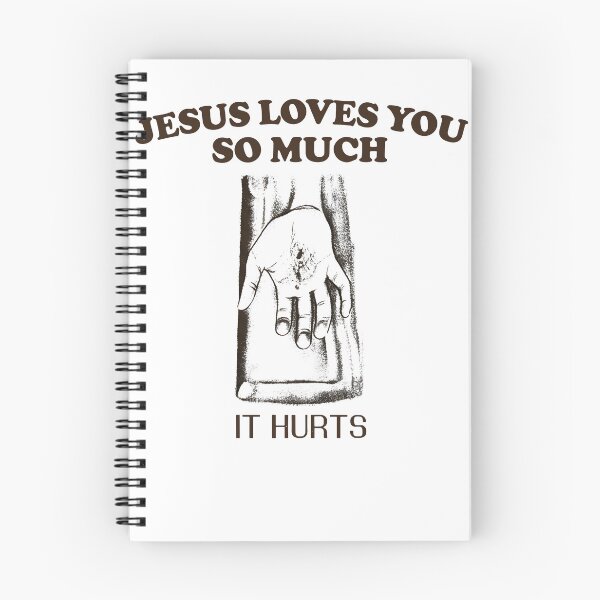 Item preview, Jesus Loves You So Much It Hurts designed and sold by SnarkoClothes.