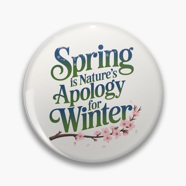 Item preview, Spring is Nature’s Apology for Winter – Seasonal Quote designed and sold by Jollys-ArtShop.