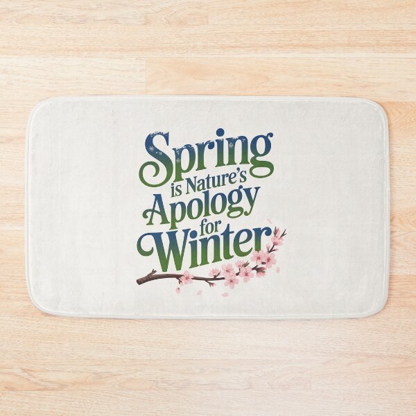 Item preview, Spring is Nature’s Apology for Winter – Seasonal Quote designed and sold by Jollys-ArtShop.