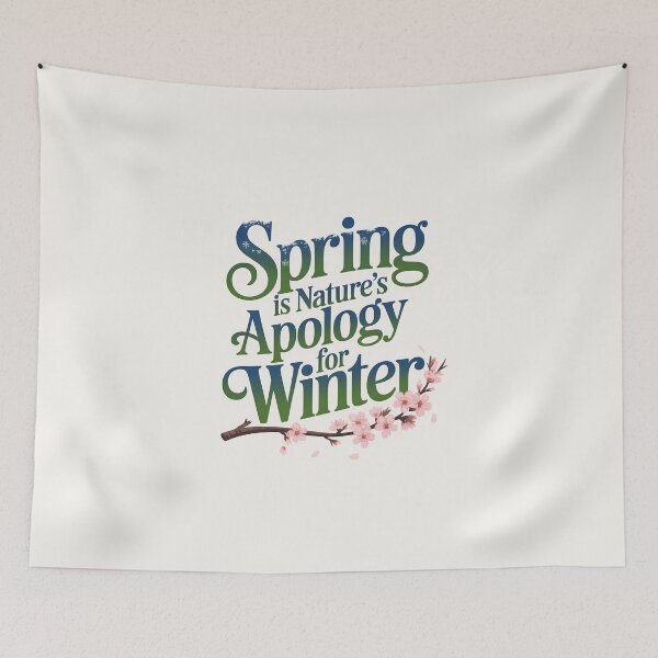 Item preview, Spring is Nature’s Apology for Winter – Seasonal Quote designed and sold by Jollys-ArtShop.