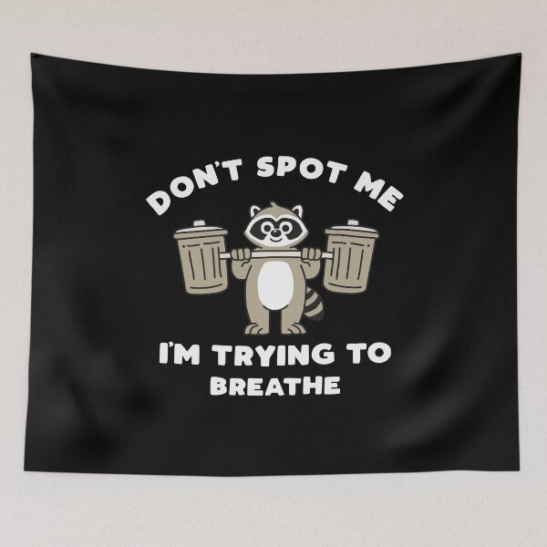 Item preview, Don't Spot Me I'm Trying to Breathe designed and sold by NQArtist.