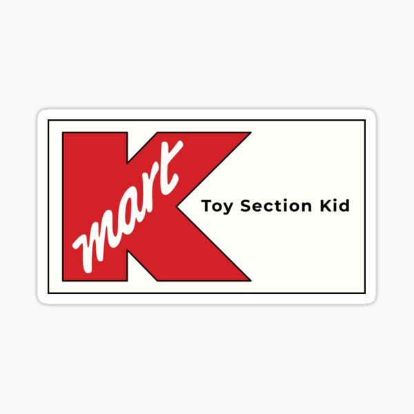 K-Mart Toy Section Kids Sticker