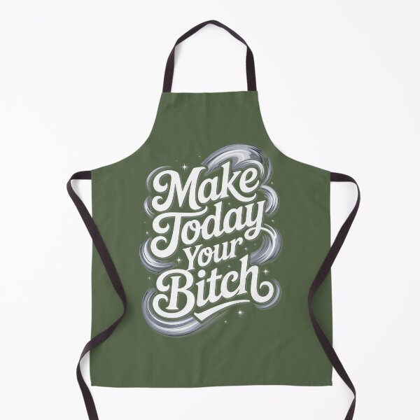 Item preview, Make Today Your Bitch Motivational Design designed and sold by Beverly Newman.