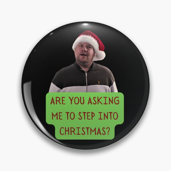 Item preview, Are You Asking Me To Step Into Christmas Gavin And Stacey Christmas Willow Days designed and sold by gilbarcost.