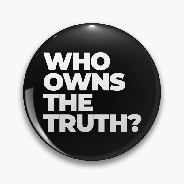 Item preview, Who owns the truth? designed and sold by Clothspiracy.