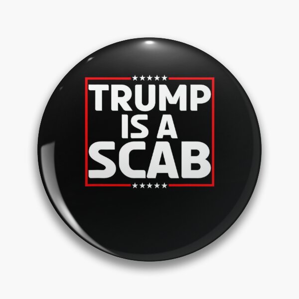 Item preview, Trump Is A Scab Vote Harris For Election 2024, Anti Trump Gifts designed and sold by Designerdavion.