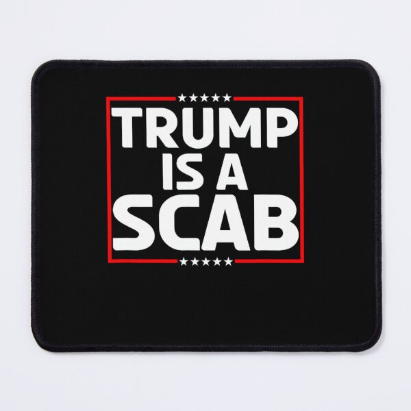 Item preview, Trump Is A Scab Vote Harris For Election 2024, Anti Trump Gifts designed and sold by Designerdavion.