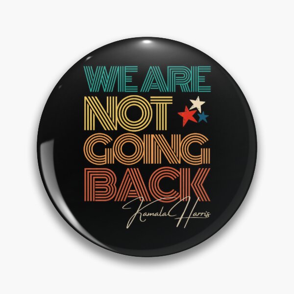 Item preview, We'Re Not Going Back Kamala Harris For Madam President 2024, Election Gift designed and sold by Designerdavion.