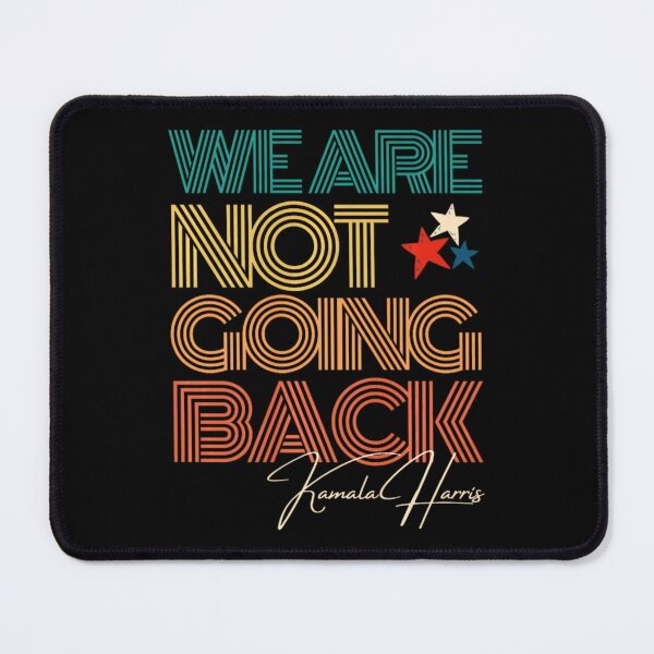 Item preview, We'Re Not Going Back Kamala Harris For Madam President 2024, Election Gift designed and sold by Designerdavion.