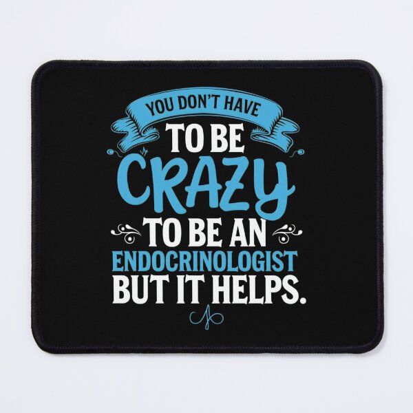 Item preview, You Don'T Have To Be Crazy To Be An Endocrinologist But It Helps For Men, For Women, Endocrinologist Gift designed and sold by Designerdavion.