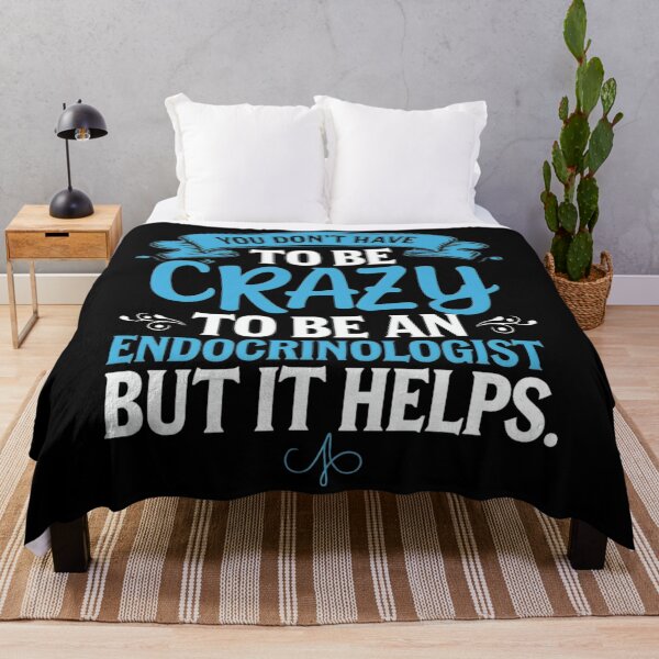 Item preview, You Don'T Have To Be Crazy To Be An Endocrinologist But It Helps For Men, For Women, Endocrinologist Gift designed and sold by Designerdavion.