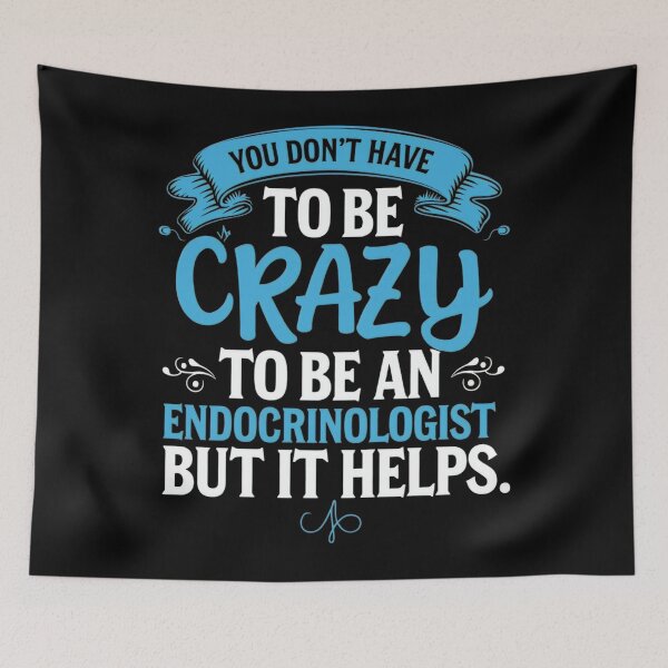 Item preview, You Don'T Have To Be Crazy To Be An Endocrinologist But It Helps For Men, For Women, Endocrinologist Gift designed and sold by Designerdavion.