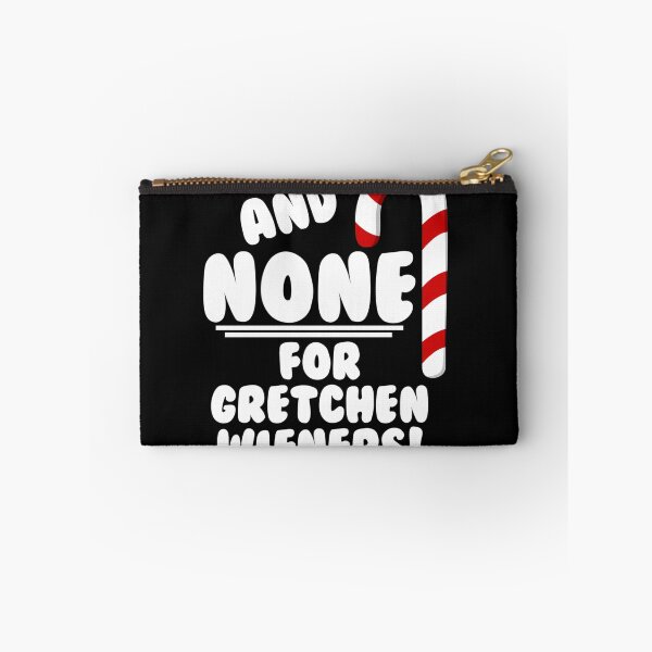 Item preview, And None For Gretchen Wieners - Mean Girls Christmas designed and sold by sweazyyh.