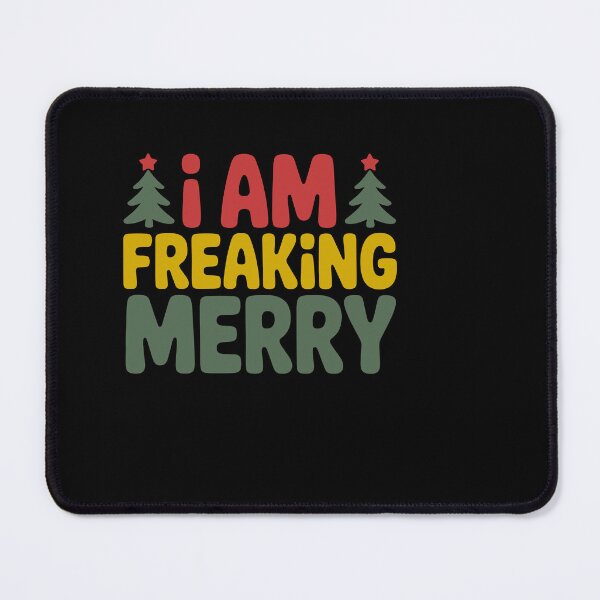 Item preview, I Am Freaking Merry designed and sold by theartfulaspie.