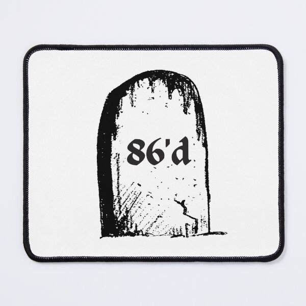 Item preview, 86'd Gravestone Restaurant Joke designed and sold by MystiqueButique.