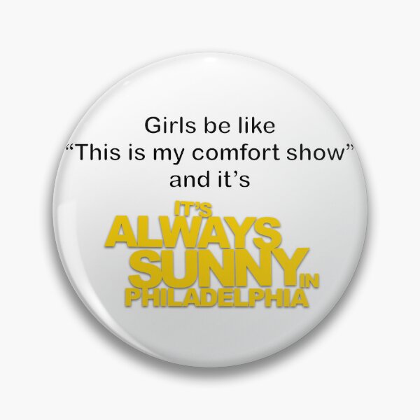 Item preview, It’s Always Sunny is My Comfort Show designed and sold by Lydia.Create.
