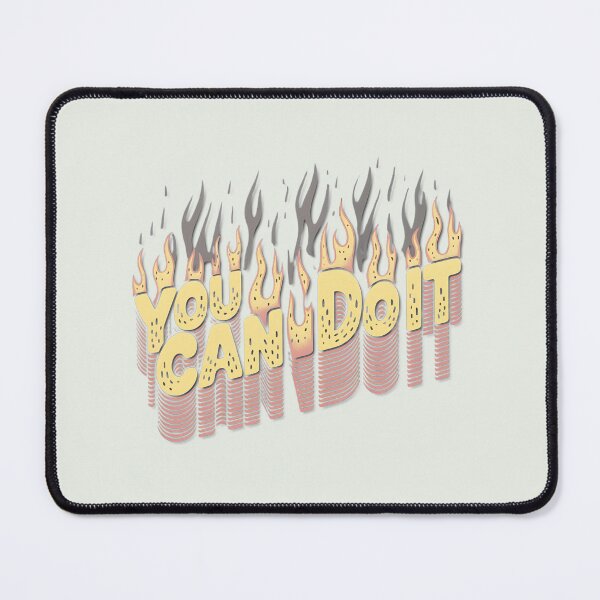 Item preview, You Can Do It Flame Typography Design designed and sold by Cody Hernandez.