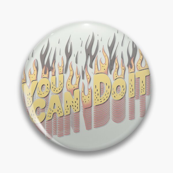 Item preview, You Can Do It Flame Typography Design designed and sold by Cody Hernandez.