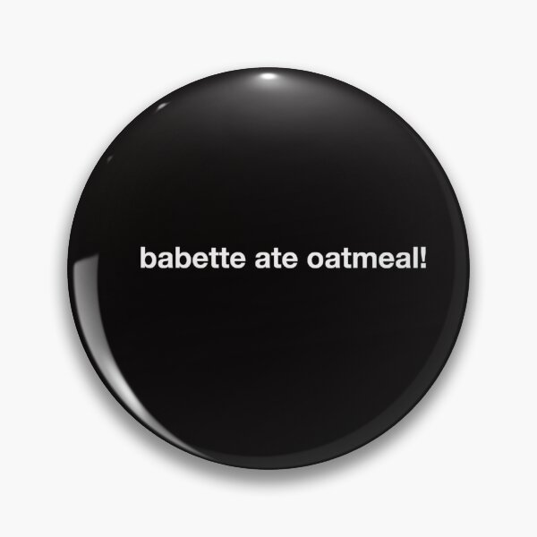 Item preview, Babette Ate Oatmeal designed and sold by ClothesDelacru.