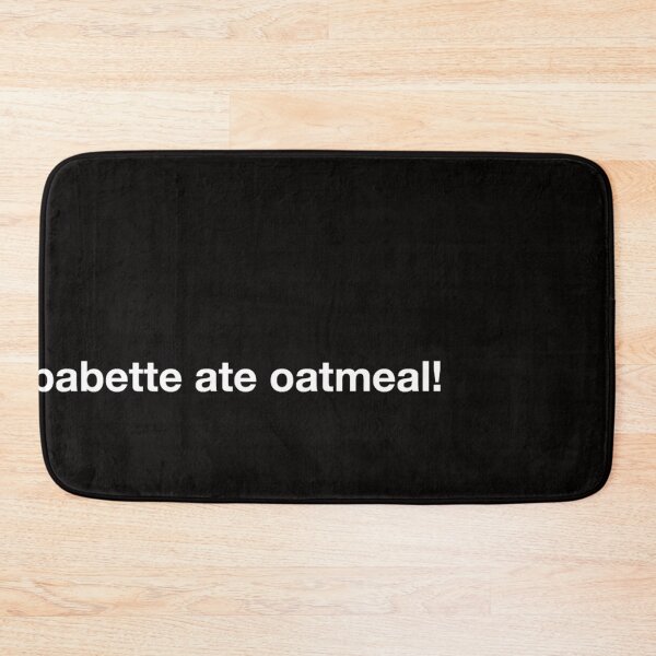 Item preview, Babette Ate Oatmeal designed and sold by ClothesDelacru.