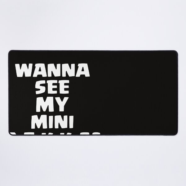 Item preview, Wanna See My Mini P.E.K.K.A designed and sold by ClothesDelacru.