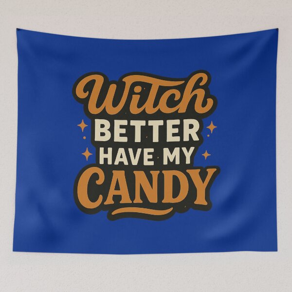 Item preview, Witch better give me candy – Funny Halloween saying designed and sold by Meiersbeste.